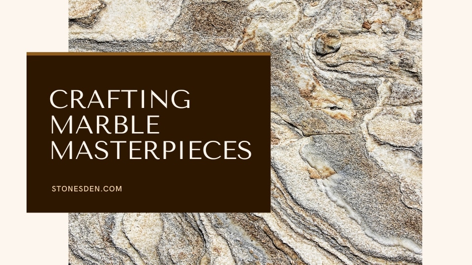 crafting marble masterpieces blog featured image